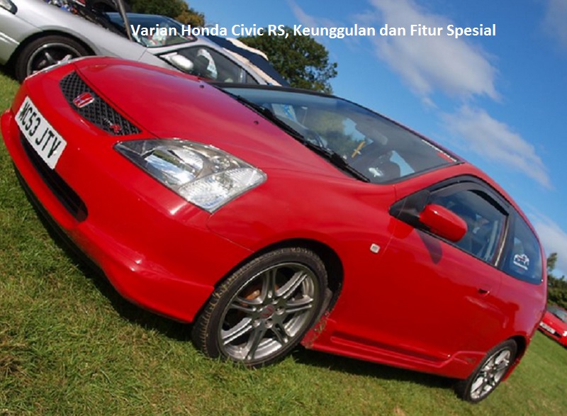 Varian Honda Civic RS, Keunggulan dan Fitur Spesial
